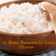 How to Make Homemade Cottage Cheese